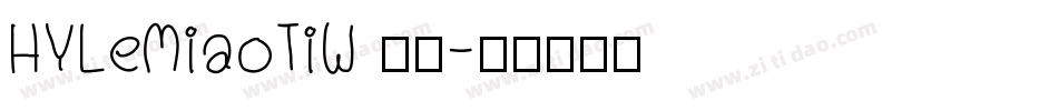 HYLeMiaoTiW 正文字体转换